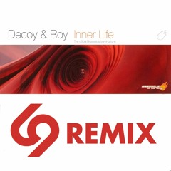 Inner Life - Decoy&Roy (The Legend 69 Edit)