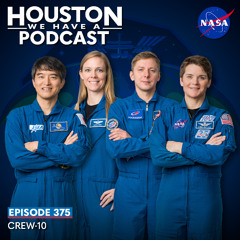 Houston We Have A Podcast: Crew-10