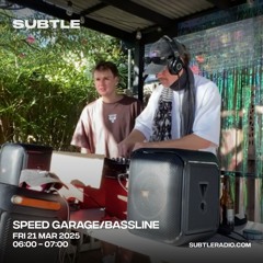 Subtle Radio - Speed Garage/Bassline - 21/03/2025