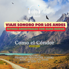 Como el Condor - Jazz Andino