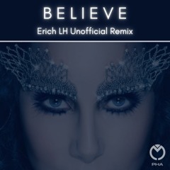 FREE DOWNLOAD: Cher - Believe (Erich LH Unofficial Remix)