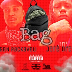 Gbn Rackaveli ft Jefè Dre - Bag (Produced By. Saucemankeys)