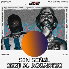 BZRP #54 x Sin Señal (Hervas Mashup) | Bizarrap, Arcangel, Quevedo, Ovy On The Drums
