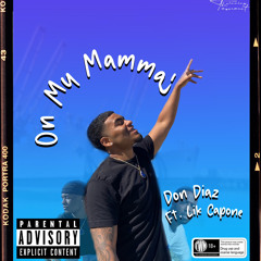 On My Mamma - DonDiaz x LikCapone