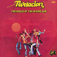 The House of the Rising Sun - Revelacion Suite