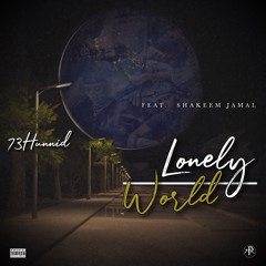 Lonely World (feat. Shakeem Jamal)