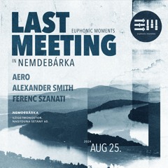 Alexander Smith - Euphonic Moments Last Meeting In Nemdebárka 240825
