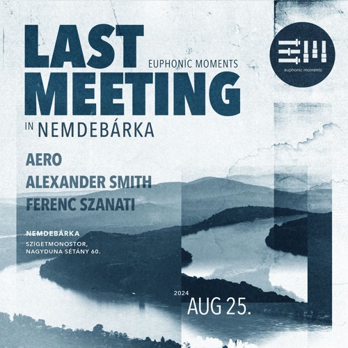 Alexander Smith - Euphonic Moments Last Meeting In Nemdebárka 240825