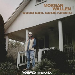 Good Girl Gone Missin' (VAVO Remix)