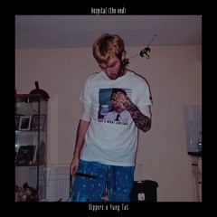 Dippers - hospital (the end) (feat. Yung Tat) [prod. Dippers & Yung Tat]
