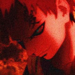 GAARA X WAKE UP SAPFIR MADE IT