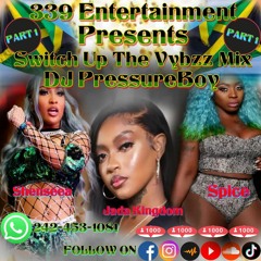 #SwitchUpTheVybzz Mix 2022 (Part 1) (#DJPressureBoy)#Shenseea #Spice #Jadakingdom