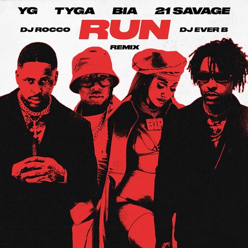 Tyga & YG - Run (DJ ROCCO & DJ EVER B Remix)