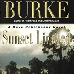 =@ Sunset Limited, Dave Robicheaux Book 10# =Epub@