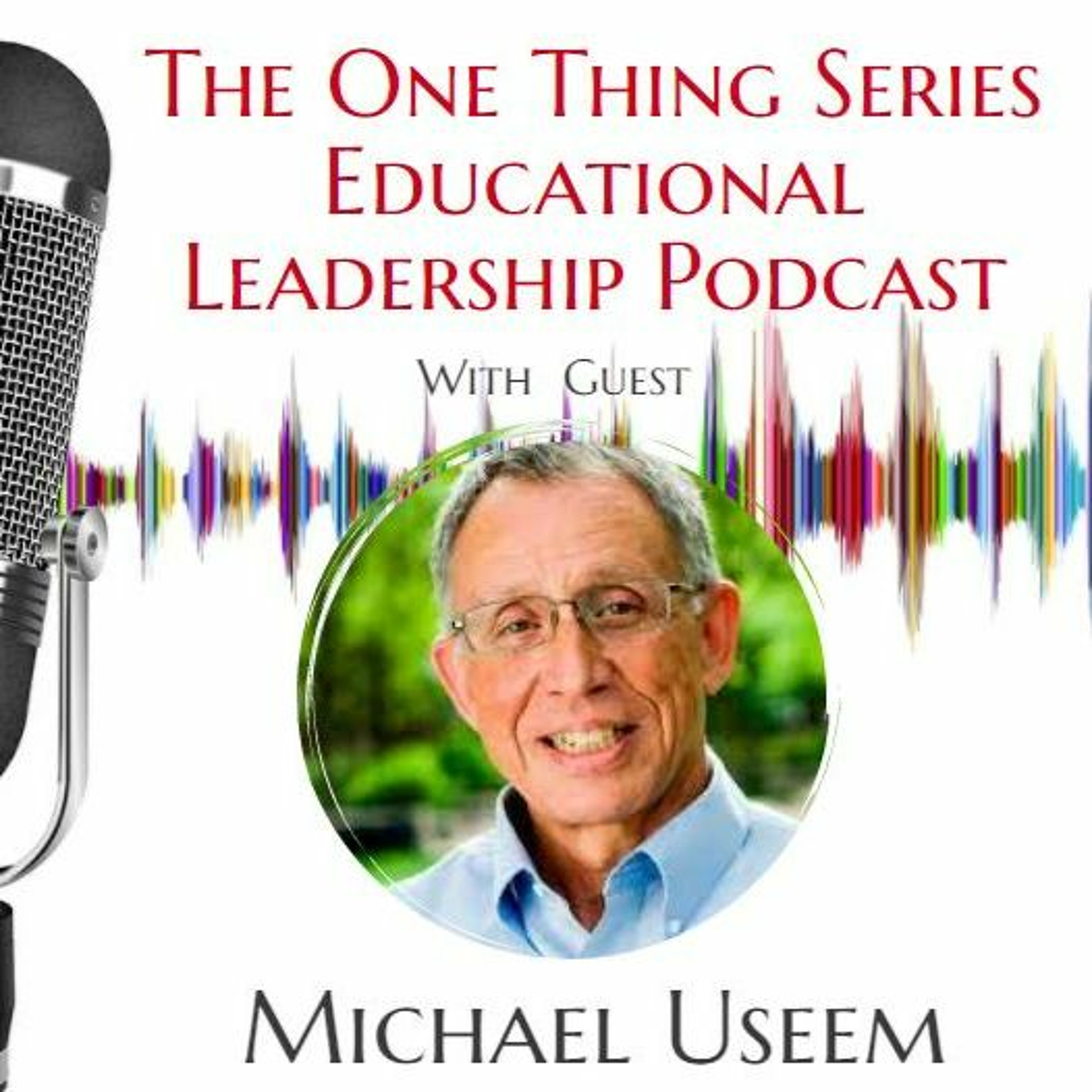 TheSchoolHouse302 One Thing Series School Leadership Podcast