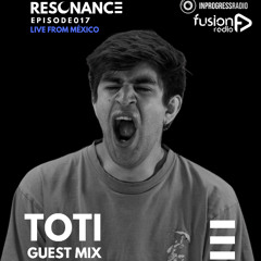TOTI - EPISODE 017 [RESONANCE]