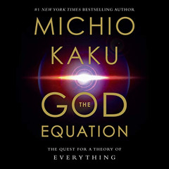 [Get] EBOOK ✅ The God Equation: The Quest for a Theory of Everything by  Michio Kaku,