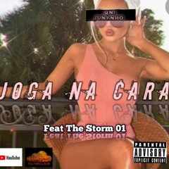 Joga na cara 🔞 - feat The Storm 01 (QNI gang Prod)
