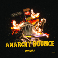 BONKERS - ANARCHY BOUNCE [FREE DOWNLOAD]