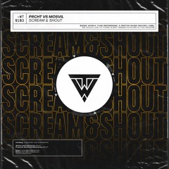 PRCHT vs Mosvil - Scream & Shout (OUT NOW)