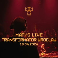 Matys Live Transformator Wroclaw 19.04.2024