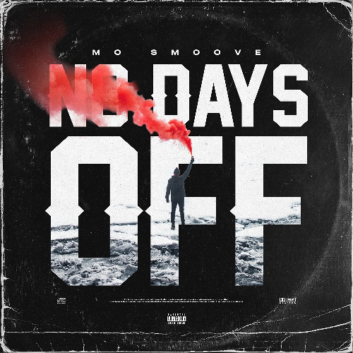 Mo Smoove - No Days Off (Prod. by Heartboy)