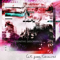 cognitive dissonance Feat. Carnival