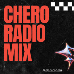 Chero Radio Mix #16