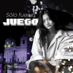 Sólo Fue un Juego
