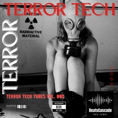 TERROR TECH - Terror Tech Tunes vol. 005