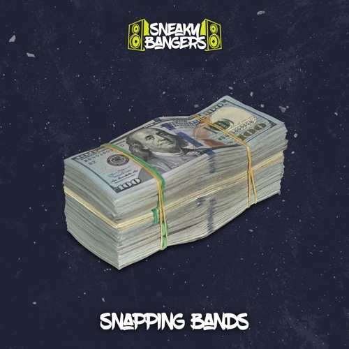 Snapping Bands Instrumenta(Tagged)l Prod. By Sneaky Bangers