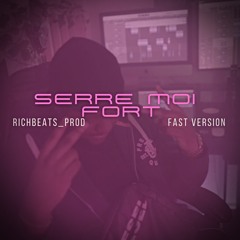 'SERRE MOI FORT' (Fast) Mashup by RICHBEATS_PROD