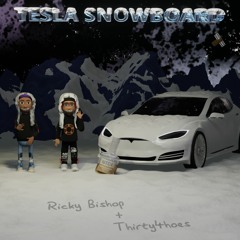 Thirty4ho3z + Ricky Bishop - TESLA SNOWBOARD