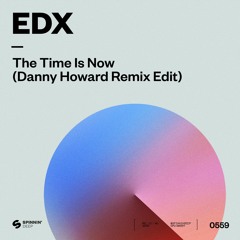 EDX - The Time Is Now (Danny Howard Remix) [OUT NOW]