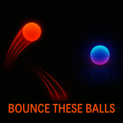Bounce These Balls (Original Mix)
