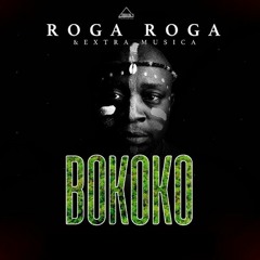 Roga Roga - Bokoko (Ba Bore SDS Clubix)