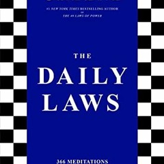 Read EBOOK EPUB KINDLE PDF The Daily Laws: 366 Meditations on Power, Seduction, Maste