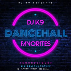 DJ K9 - Dancehall Favorites