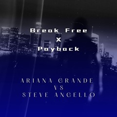 Break Free Payback | Ariana Grande VS Steve Angello (Insider One Mashup) FREE DOWNLOAD