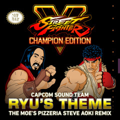 Capcom Sound Team “Ryu's Theme (The Moe’s Pizzeria Steve Aoki Remix)