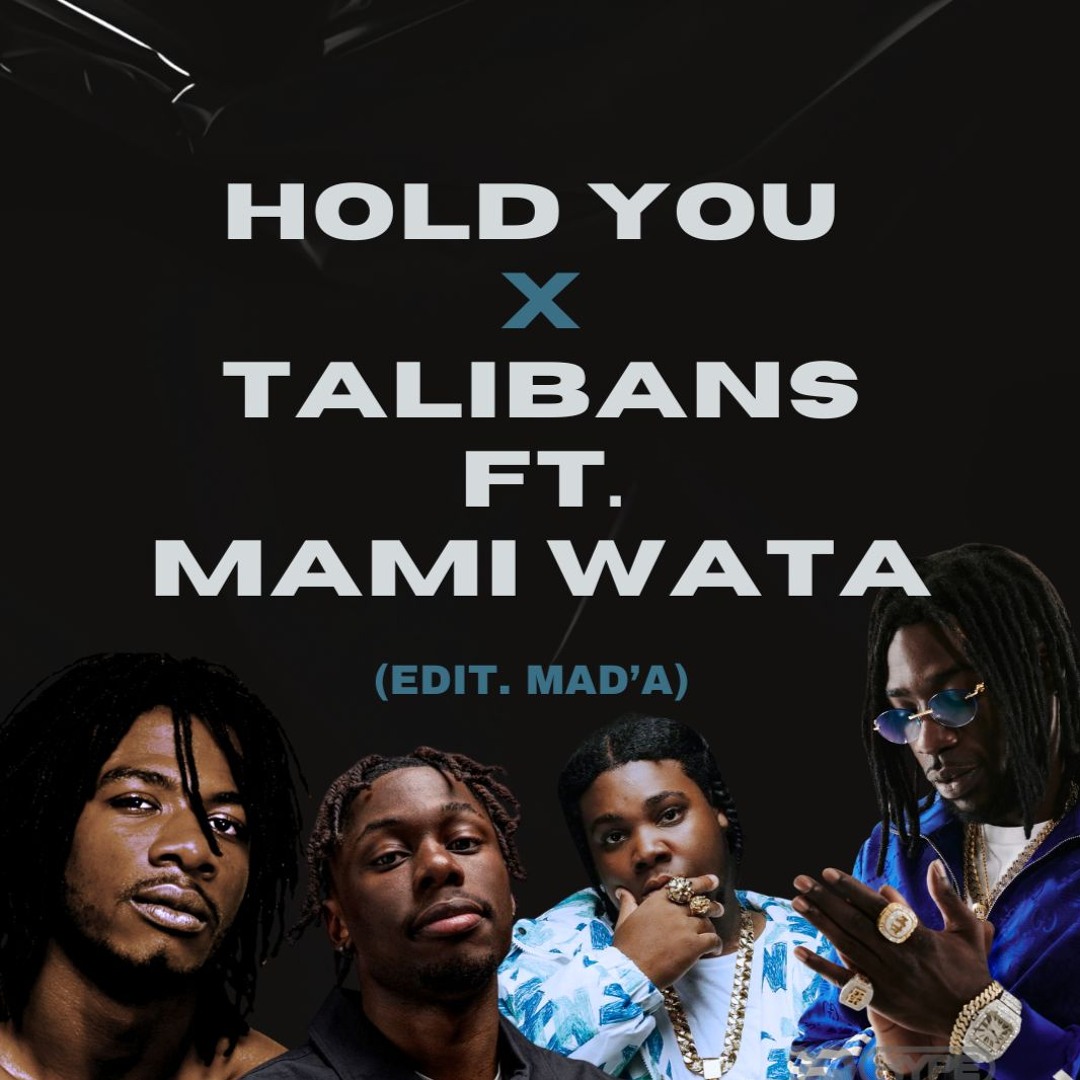 Stream Hold You REMIX ft. Talibans x Mami Wata- Gazo ft. Tiakola