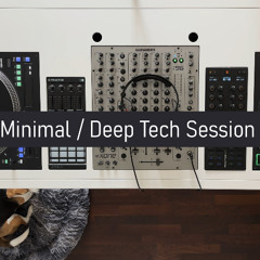 Minimal / Deep Tech Session #005