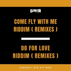 2PAC - DO FOR LOVE (RIDDIM REMIXES) | SIZZLA - COME FLY WITH ME (RIDDIM REMIXES)