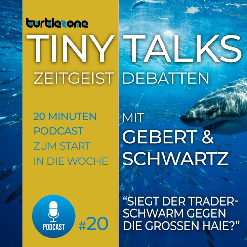 Turtlezone Tiny Talks - Siegt der Trader-Schwarm gegen die großen Haie?
