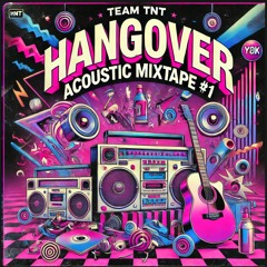 Team TNT's Hangover mixtape #1 , happy new year 2025 !