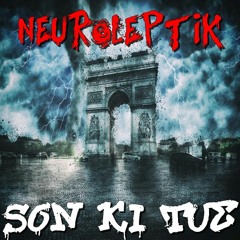 NeuroleptiK - Son Ki Tue