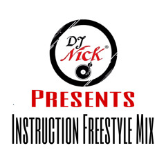 Djnick Presents : Instruction Freestyle mix