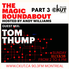 Magic Roundabout 12-21-2025 PT. 3