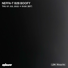 Neffa-T B2B Boofy - 07 July 2022