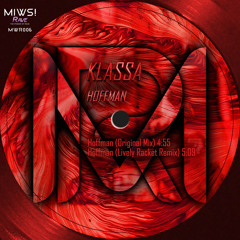KLASSA - Hoffman (Original Mix) @Hoffman @MIWS! RAVE